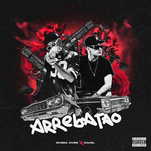 Arrebatao (feat. Dahel) [Explicit]