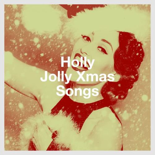 Holly Jolly Xmas Songs