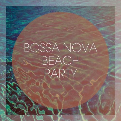 Bossa Nova Beach Party