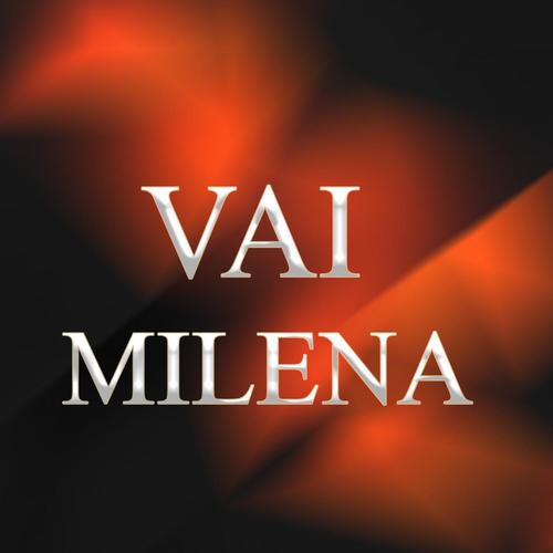 Vai Milena (Remix) [Explicit]