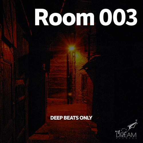 Room 003, Deep Beats Only