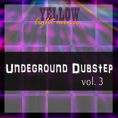 Undeground Dubstep, Vol. 3