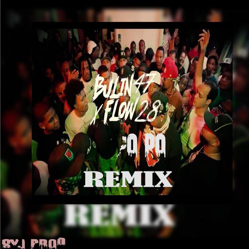 PO PO PO (feat. SVJ ON THE BEATZ & Bulin 47 & Flow 28) [VERSION DRILL REMIX] [Explicit]