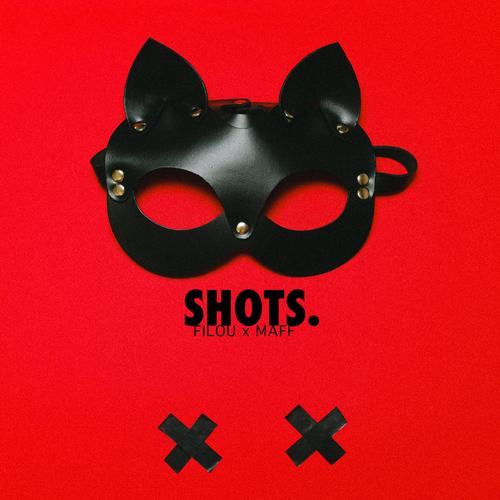 SHOTS (feat. Maff) [Explicit]