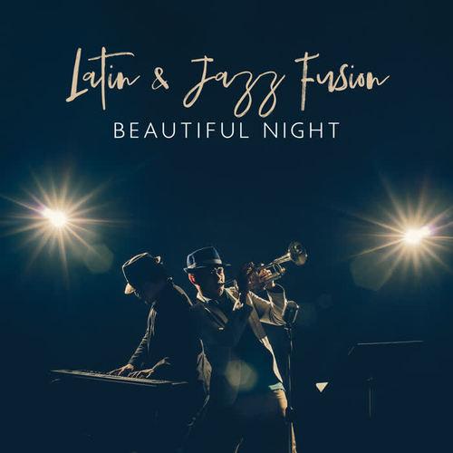 Latin & Jazz Fusion – Beautiful Night