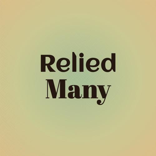 Relied Many