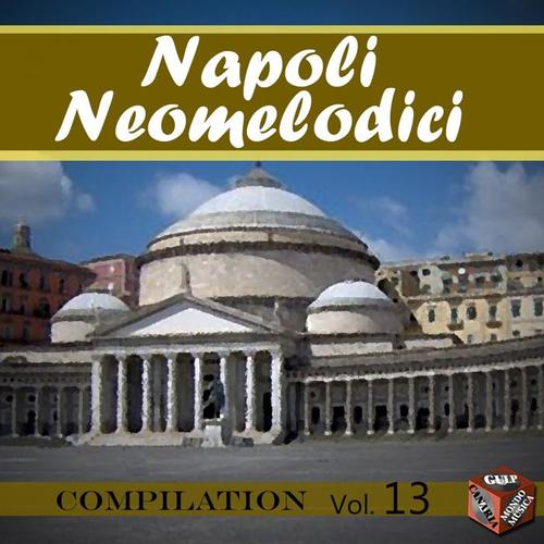 Neomelodici Compilation, Vol. 13