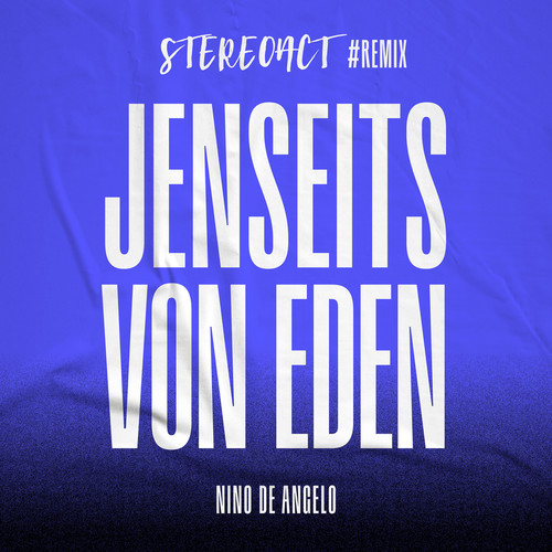 Jenseits von Eden (Stereoact #Remix)