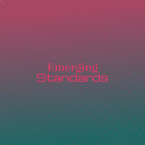 Emerging Standards