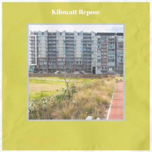 Kilowatt Repose