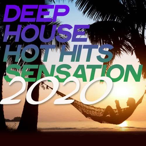 Deep House Hot Hits Sensation 2020