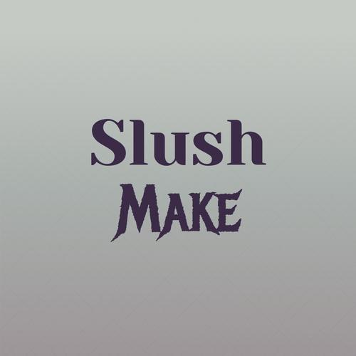 Slush Make