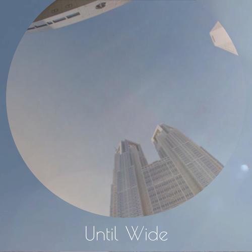 Until Wide