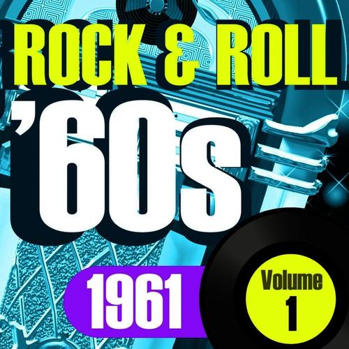 Rock & Roll 60s, 1961 Vol.1