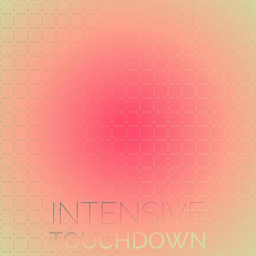 Intensive Touchdown