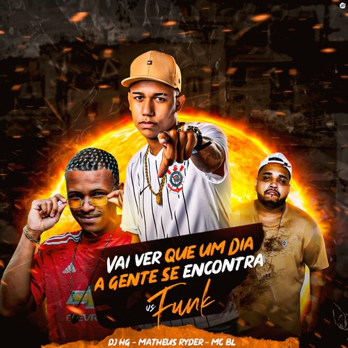 Vai Ver Que Um Dia a Gente Se Encontra Versao Funk (Explicit)