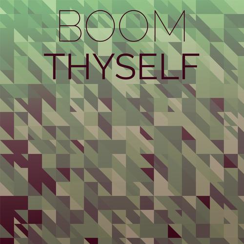 Boom Thyself