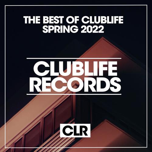 The Best Of Clublife Spring 2022