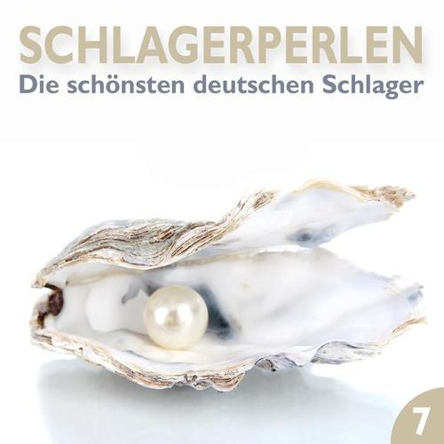 Schlagerperlen, Vol. 7 (Die schönsten deutschen Schlager)