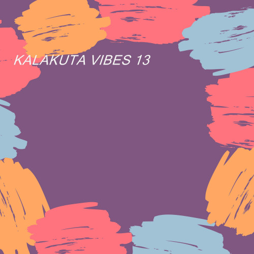 KALĀKUTA VIBES 13