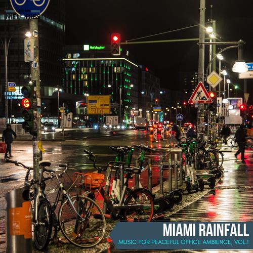 Miami Rainfall - Music for Peaceful Office Ambience, Vol.1