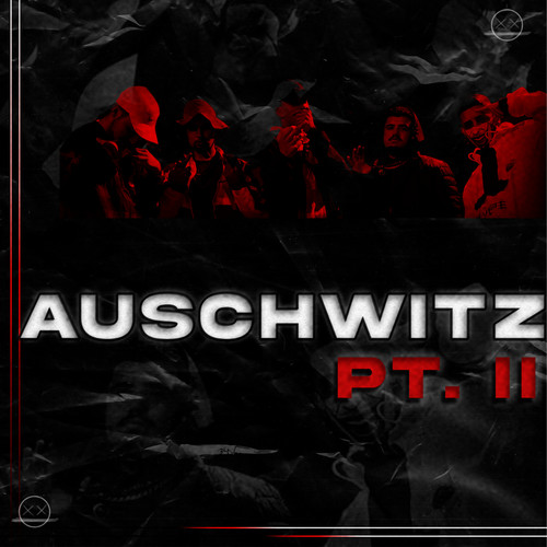 Auschwitz, Pt. 2 (Explicit)