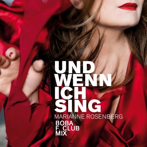 Und wenn ich sing (Boba F. Club Mix)