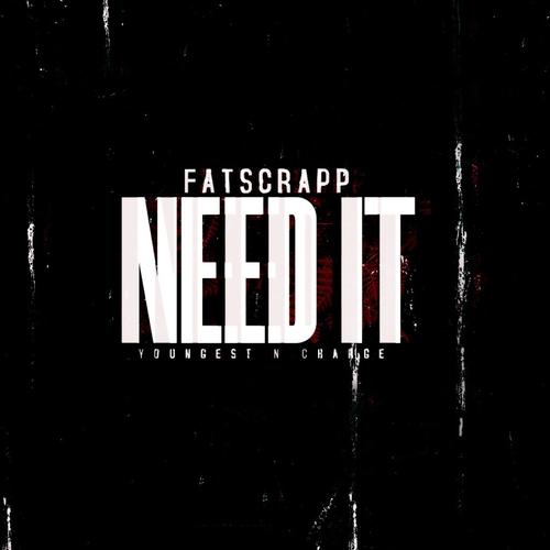 Need It (Explicit)