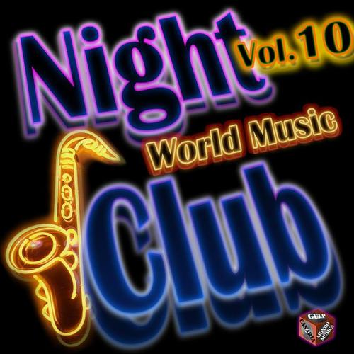 Night Club - World Music - Vol. 10