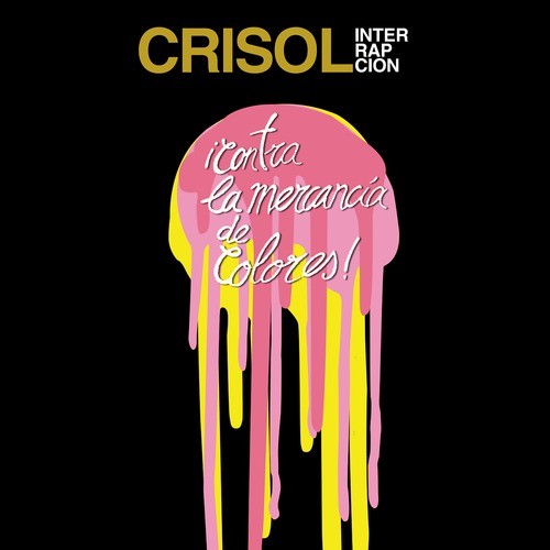 Interrapción - Crisol contra la mercancía de colores