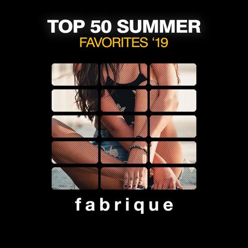 Top 50 Summer Favorites '19