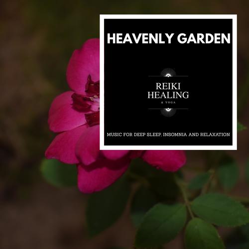 Heavenly Garden - Music For Deep Sleep, Insomnia And Relaxation