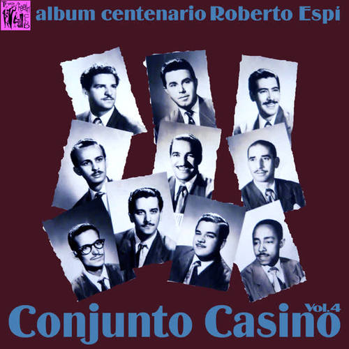 Centenario Roberto Espí: Conjunto Casino, Vol. 4