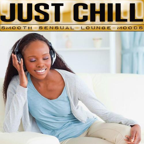 Just Chill (Smooth Sensual Moods)