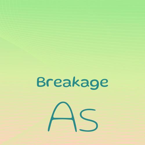 Breakage As