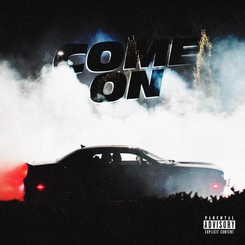 Come On (Explicit)