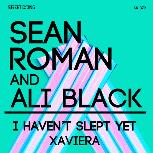 I Haven't Slept Yet / Xaviera