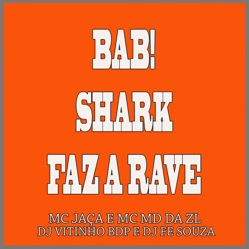 Bab! Shark Faz Rave (Explicit)