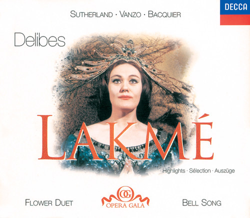 Delibes: Lakmé - Highlights