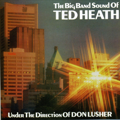 The Big Band Sound of Ted Heath