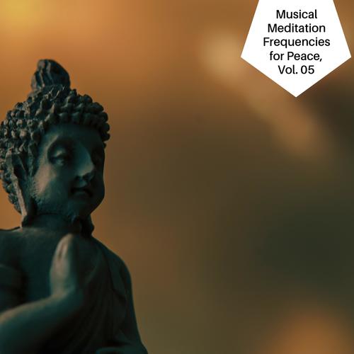 Musical Meditation Frequencies For Peace, Vol. 05