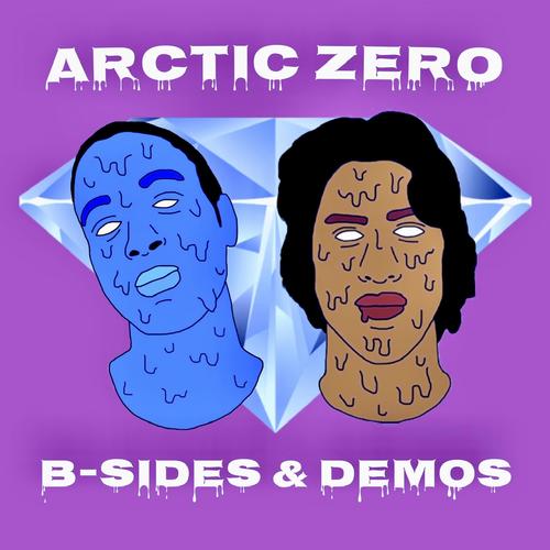 Arctic Zero B-Sides & Demos (Explicit)