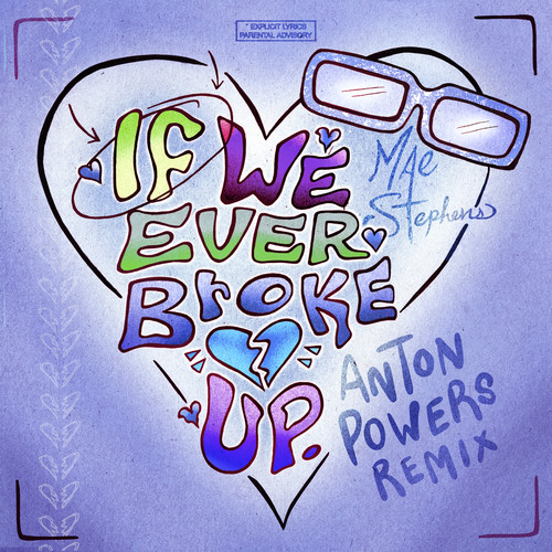 If We Ever Broke Up (Anton Powers Remix) [Explicit]