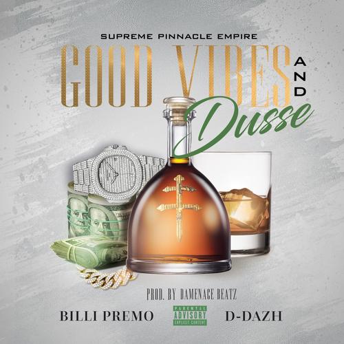 Good Vibes & Dusse (feat. D-Dazh) [Explicit]