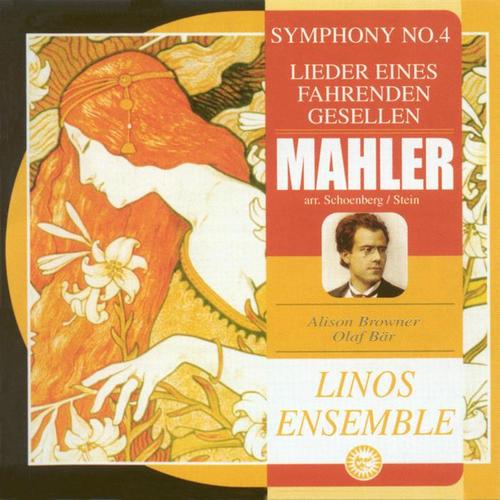 MAHLER, G.: Symphony No. 4 / Lieder eines fahrenden Gesellen (arr. E. Stein for chamber orchestra) [Browner, Bar, Linos Ensemble]