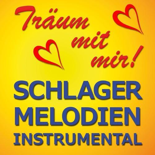 Träum mit mir! - Schlager-Melodien instrumental