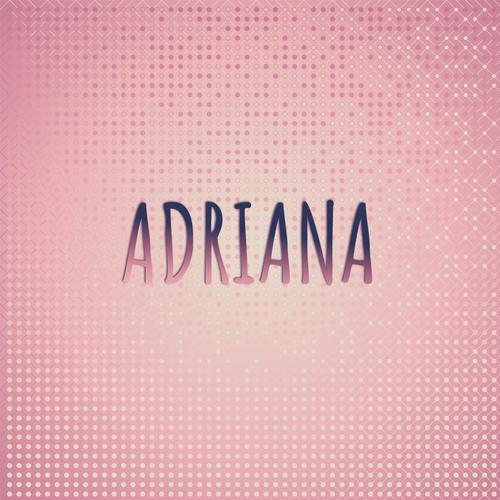 Adriana