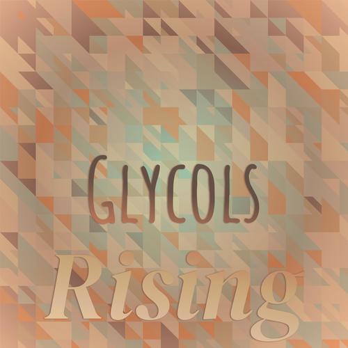 Glycols Rising