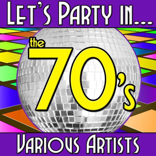 Let's Party In... The 70s