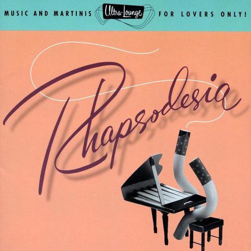 Ultra-Lounge / Rhapsodesia  Volume Six